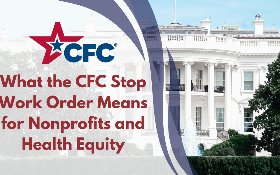 Movement + Mission: What the CFC Stop Work Order Means for Nonprofits and Health Equity