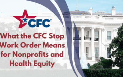Movement + Mission: What the CFC Stop Work Order Means for Nonprofits and Health Equity