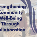 Strengthening Community Well-Being Through Collaboration Blog Banner